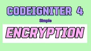 CodeIgniter 4 Encryption #codeigniter4  #codeigniter  #encryption #decryption