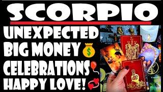 SCORPIO⭐MUST55⭐ UNEXPECTED BIG MONEY! ⭐CELEBRATIONSALOT OF HAPPINESS AWAITS⭐JULY 2024