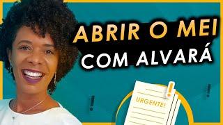 MEI NÃO  PRECISARÁ DE ALVARÁ: Veja as mudanças nas regras! Tudo que você precisa para abrir o MEI