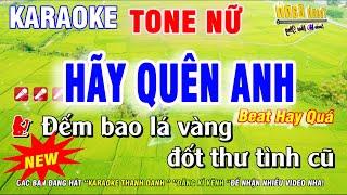 Karaoke Hãy Quên Anh Tone Nữ | Nhạc Sống Phối Chuẩn | Karaoke Thanh Danh