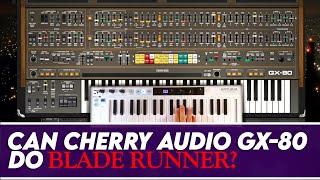 Can Cherry Audio GX-80 do the Blade Runner Title Music? | Gear4music Synths & Tech