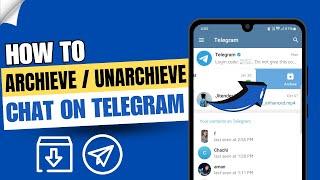 How to Archive Chat on Telegram | Unarchive Chat on Telegram | Hide Chats 