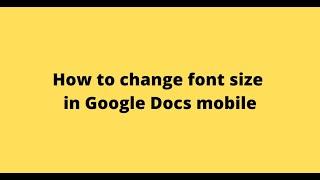 How to change font size in Google Docs mobile