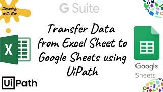 Transfer Data from Excel Sheet to Google Sheets using UiPath Studio||RPA||Excel:Gsuite Automation