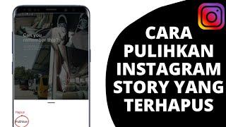 CARA MUDAH Mengembalikan Story Instagram yang Terhapus