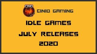 Idle Games - July Releases 2020 • CiNiO Gaming