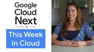 Google Cloud Next OnAir begins next week!