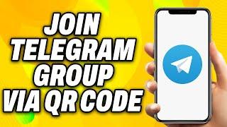 How to Join Telegram Group Via QR Code (2024) - Easy Fix