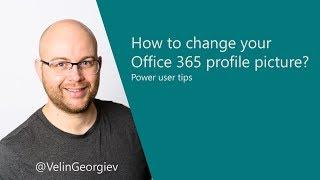 How to change your Office 365 profile picture