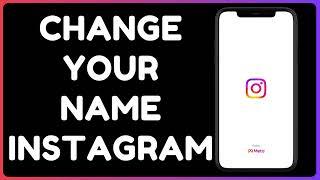 How To Change Name On Instagram (2025)