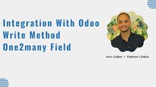 Json RPC | Integration With Odoo  | Write Methods - One2many  | Postman #11 - Arabic