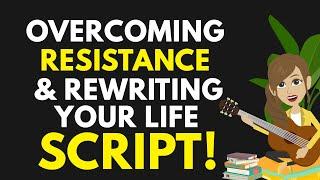 Overcoming Resistance and Rewriting your New Reality Abraham Hicks 2023"Idealism of Abraham Hicks"