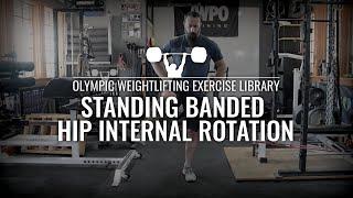 Standing Banded Hip External Rotation | Olympic Weightlifting Exercise Library
