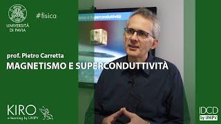 Pietro Carretta - "Magnetismo e Superconduttività" (KIRO - Università di Pavia)