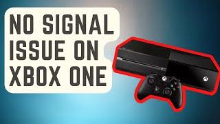 How To Fix No Signal Issue On Xbox One | Black Screen Of Death