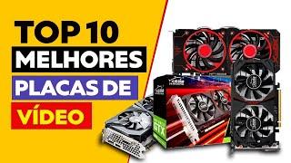 As top 10 melhores placas de video para pc gamer