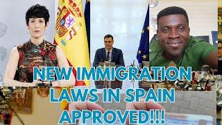 NEW IMMIGRATION LAWS APPROVED IN SPAIN(MUST WATCH)