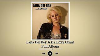 A.k.a Lizzy Grant Full Album (Playlist)