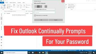 Fix Outlook continually prompts for your password when you try to connect to Office 365