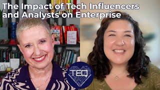 TEQ | The Impacts of Tech Influencers and Analysts on Enterprise