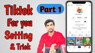 Tiktok ForYou setting part,1|ustad fahadg tiktok foryou setting tutorial |Tiktok setting foryou