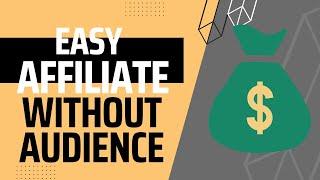 6 Ways to Succeed at Affiliate Marketing Without Audience