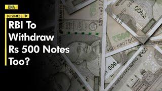 Is RBI Planning to Withdraw Rs 500 Notes and Bring Back Rs 1000 Notes? Find Out the Truth