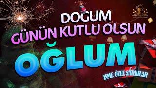 Doğum Günün Kutlu Olsun OĞLUM - İsme Özel Doğum Günü Şarkısı