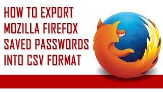 How to Export Firefox Saved Passwords into CSV File | 2019 | How to ?