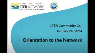 LTER Network Orientation | 2024-1-24 | LTER Community Call