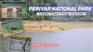 Periyar National Park | Kerala India | Periyar Tiger Reserve | Trekking | Boating | Entry Tickets