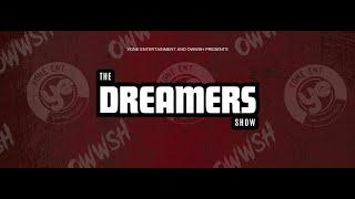 The Dreamers Show (Show Highlights)