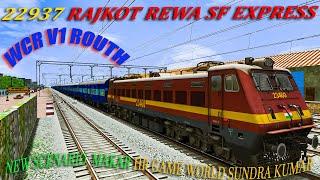 Hello Guys New Scenario 22937 Rajkot Rewa SF Express Afton Journey Scenario makar HR GAME WORLD WCR