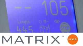 Matrix 700 Overview