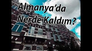 Almanya'da Nerde Kaldım? VLog 11