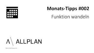 #002 ALLPLAN Monats-Tipps "Funktion wandeln"