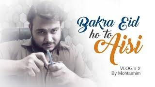 Bakra Eid Ho To Aisi | Mohammad Mohtashim