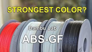 Bambu Lab ABS-GF (glass fiber) 4 different colors, same strength?
