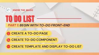 To-do list | Part 01-  Begin with to-do frontend | Implement To-do list project in Magento 2