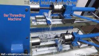 Tie Rod Making Machine | Bar Threading Machine | Single Deck & Double Deck Threading Machine