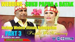 PESTA PERNIKAHAN SUKU PAPUA DAN SUKU BATAK JOSHUA WELEM JITMAU & FRISKA BORU MANURUNG DI TOBA PART 3