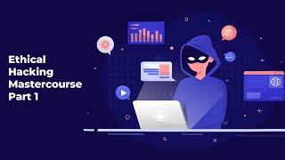 Ethical Hacking Mastercourse 2024 | Part 1