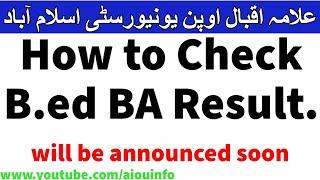 How to check your B.ed BA result 2021 Allama Iqbal Open University  | AIOU INFO