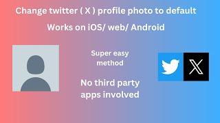 How to change twitter ( X ) profile photo to the default one