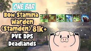 ESO One Bar Bow Stamina Warden (Stamden) 81k+ PVE DPS Build Deadlands