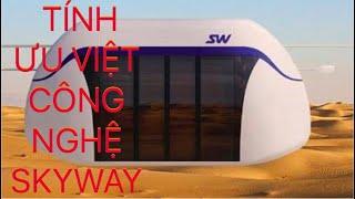  SKYWAY IPO- TÍNH ƯU VIỆT CỦA CÔNG NGHỆ SKYWAY