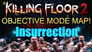 Killing Floor 2 | OBJECTIVE MODE MAP! - Killing Floor 2 Story Mode!