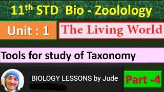 11th Biology -Zoology, Unit 1 Topic: Tools for study of Taxonomy.