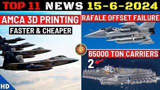 Indian Defence Updates : AMCA 3D Printing,Rafale Offset Failure,XRSAM Trial,Two 65000 Tonne Carriers