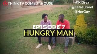 Hungry Man - Episode 7 (think Tv Comedy House)